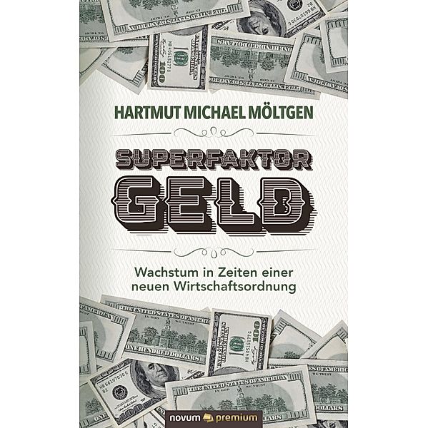 Superfaktor Geld, Hartmut Michael Möltgen