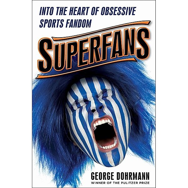 Superfans, George Dohrmann