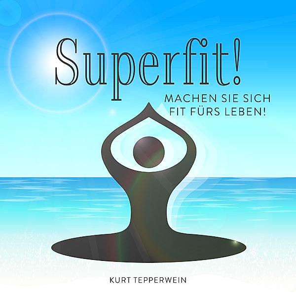 Superfit!, Kurt Tepperwein