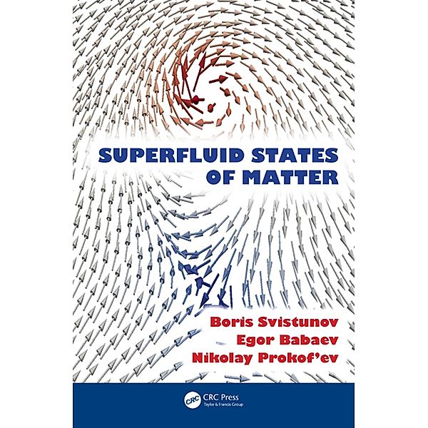 Superfluid States of Matter, Boris V. Svistunov, Egor S. Babaev, Nikolay V. Prokof'Ev
