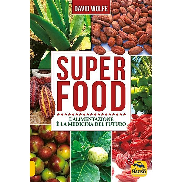 Superfood, David Wolfe