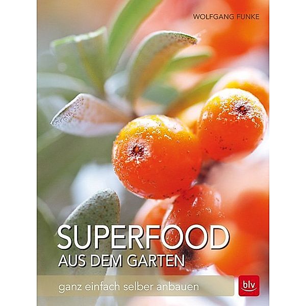 Superfood aus dem Garten, Wolfgang Funke