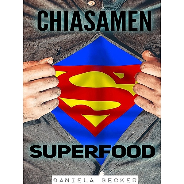 Superfood Chiasamen, Daniela Becker