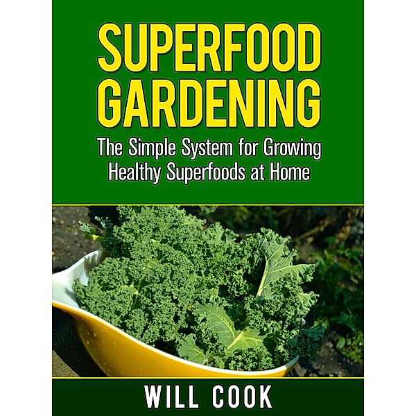 Superfood Gardening, Will Cook