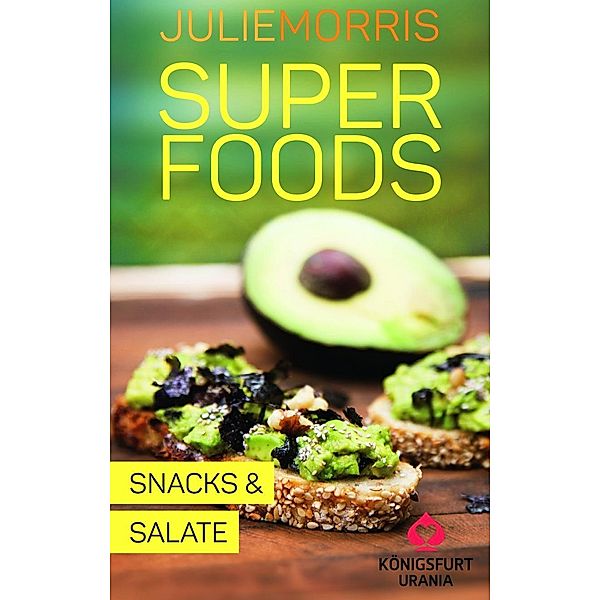 Superfoods - Snacks & Salate, Rezeptkarten, Julie Morris