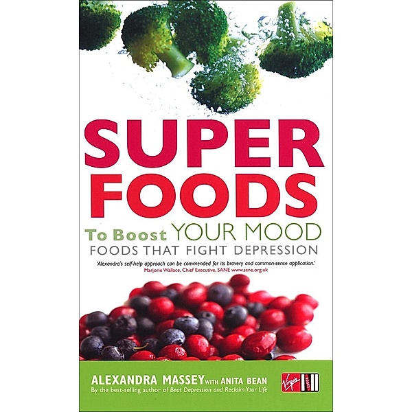 Superfoods to Boost Your Mood, Alexandra Massey, Anita Bean