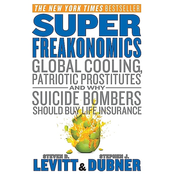 SuperFreakonomics, Steven D. Levitt, Stephen J. Dubner