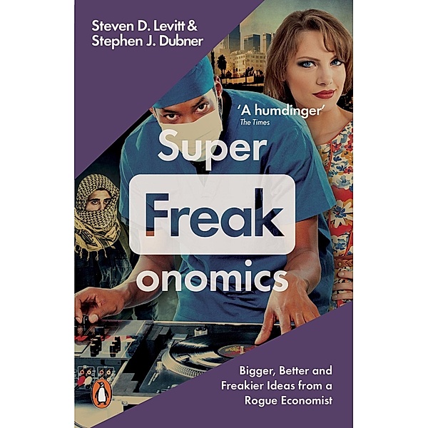 Superfreakonomics, Stephen J. Dubner, Steven D. Levitt