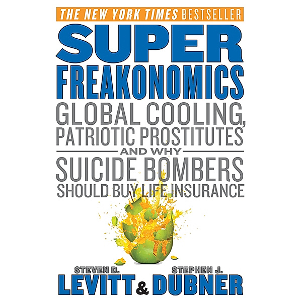 SuperFreakonomics, Steven D. Levitt, Stephen J. Dubner