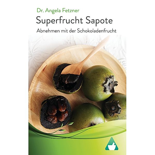 Superfrucht Sapote, Angela Fetzner