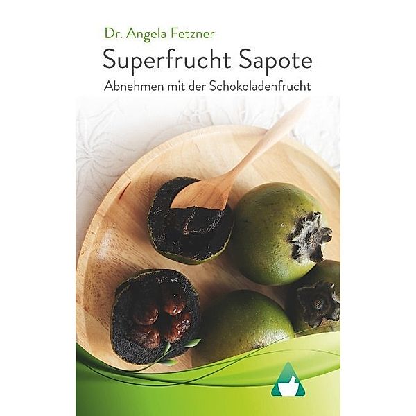 Superfrucht Sapote, Angela Fetzner