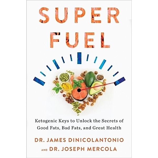 Superfuel, Joseph Mercola, James J. DiNicolantonio