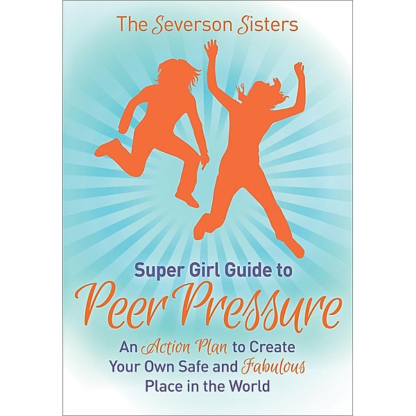 Supergirl Guide to Peer Pressure, The Severson Sisters