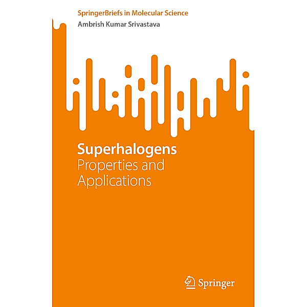 Superhalogens, Ambrish Kumar Srivastava
