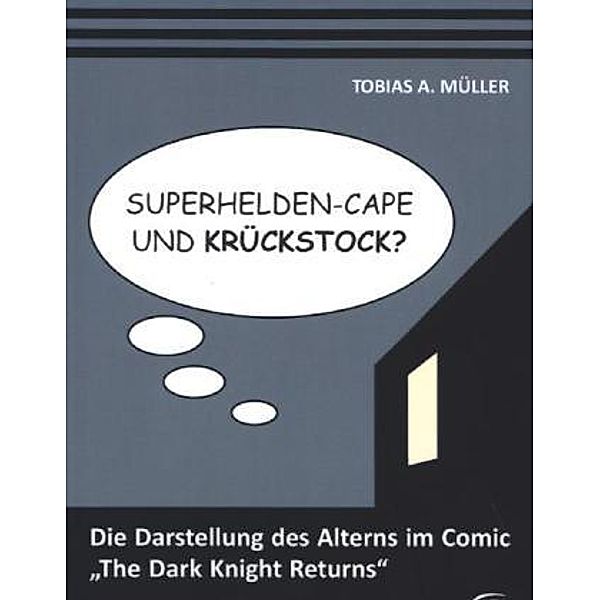 Superhelden-Cape und Krückstock?, Tobias Müller