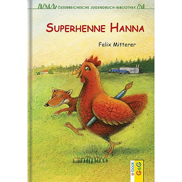 Superhenne Hanna, Felix Mitterer