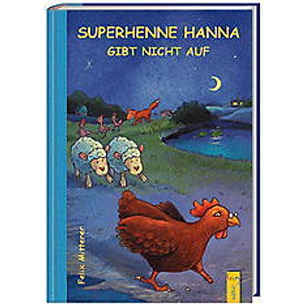 Superhenne Hanna gibt nicht auf, Felix Mitterer