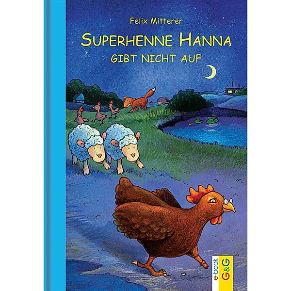 Superhenne Hanna gibt nicht auf, Felix Mitterer