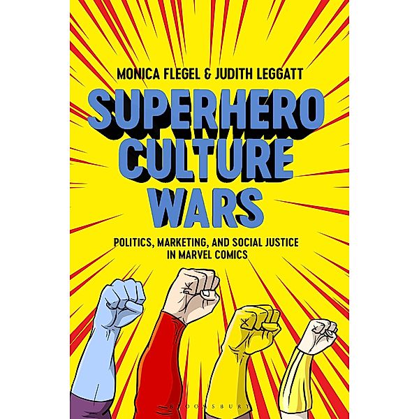 Superhero Culture Wars, Monica Flegel, Judith Leggatt