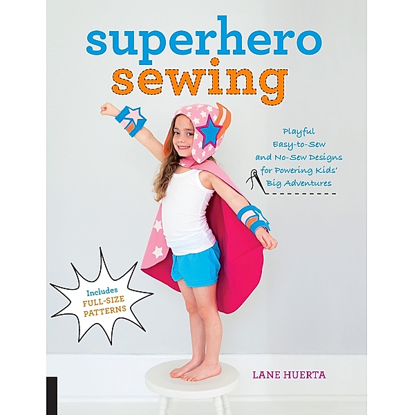 Superhero Sewing, Lane Huerta