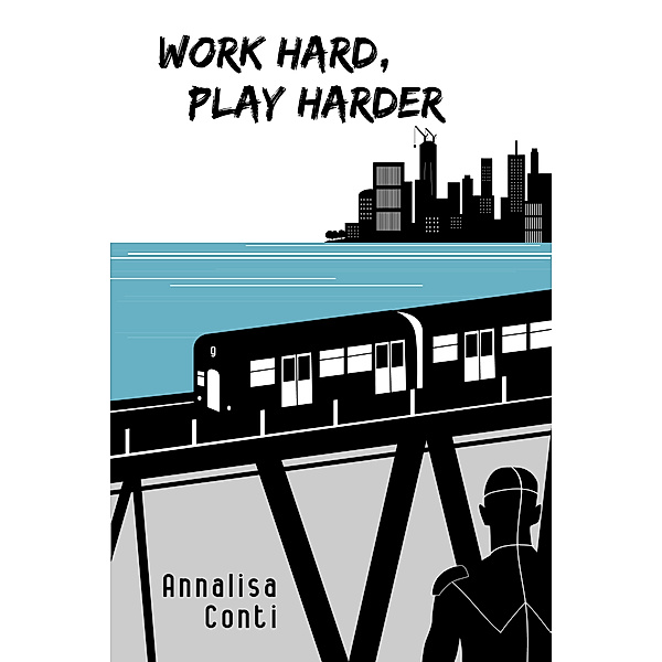 Superhero Stories: The W Series: Work Hard, Play Harder, Annalisa Conti