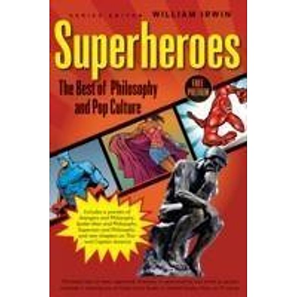 Superheroes / The Blackwell Philosophy and Pop Culture Series