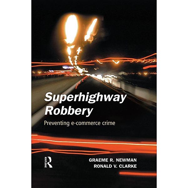 Superhighway Robbery, Graeme R. Newman, Ronald V. Clarke