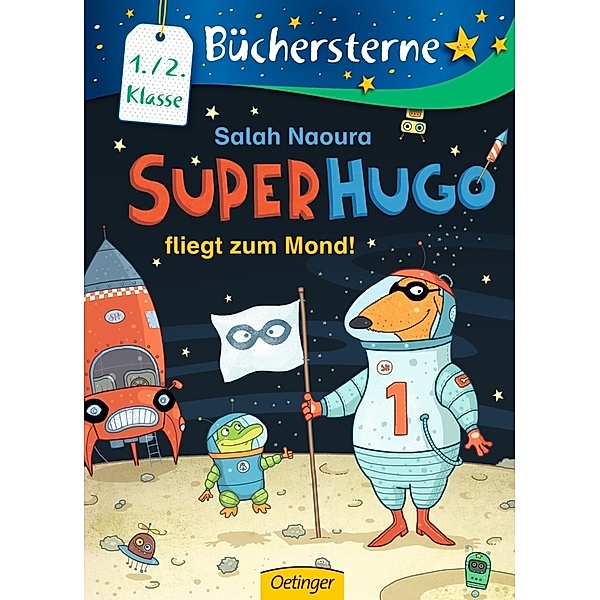 Superhugo fliegt zum Mond! / Superhugo Bd.5, Salah Naoura