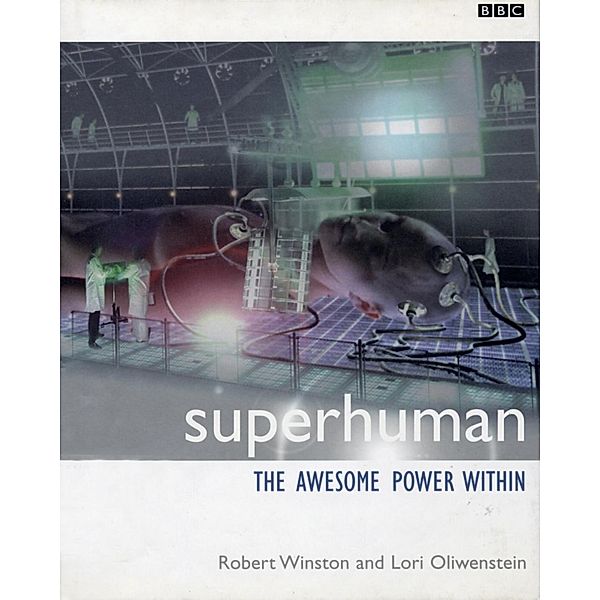 Superhuman, Robert Winston, Lori Oliwenstein