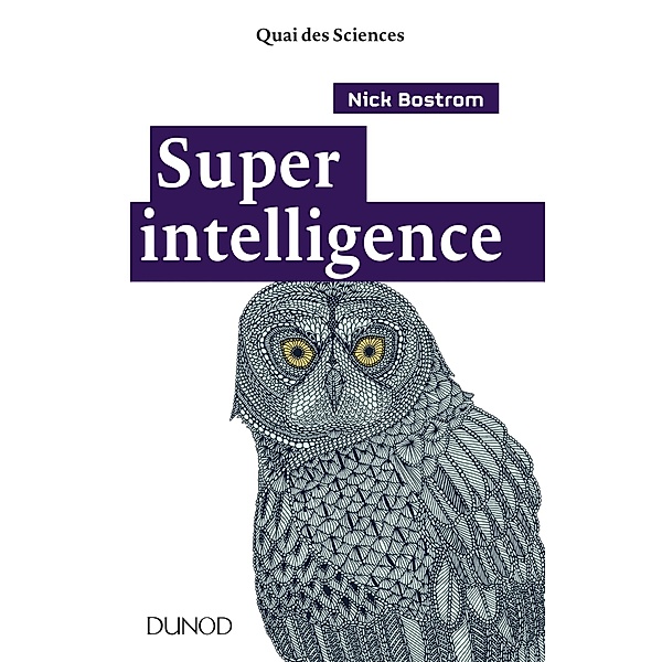 Superintelligence / Quai des Sciences, Nick Bostrom
