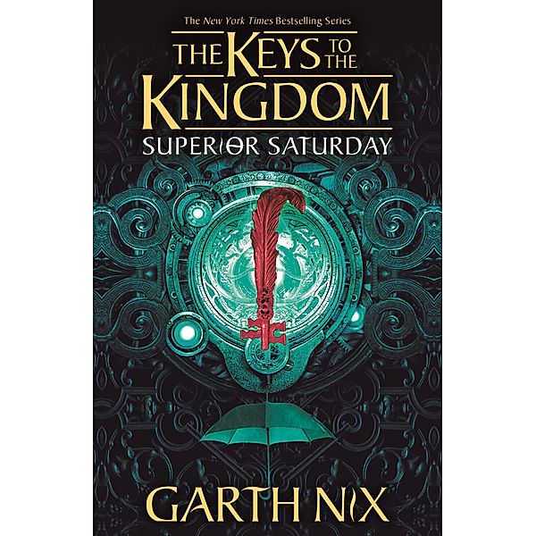 Superior Saturday: The Keys to the Kingdom 6 / Keys to the Kingdom, Garth Nix