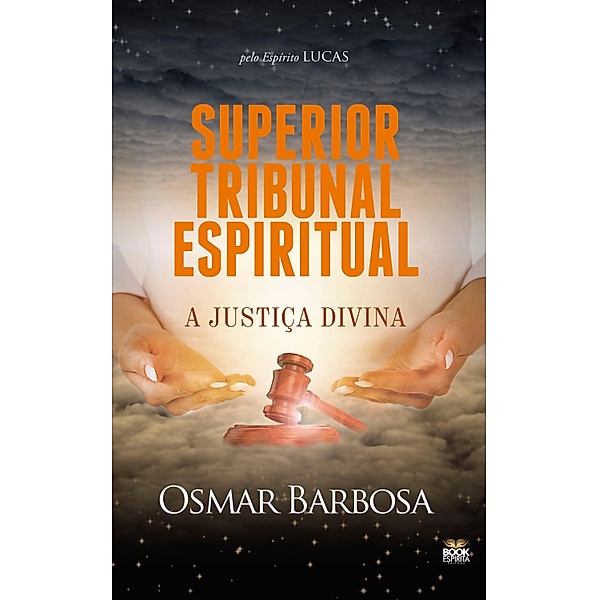 Superior Tribunal Espiritual - A Justiça Divina, Osmar Barbosa