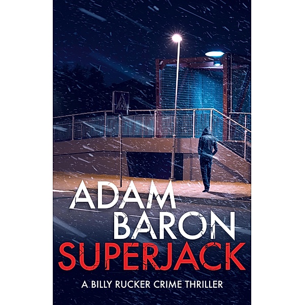 SuperJack / A Billy Rucker Crime Thriller Bd.3, Adam Baron