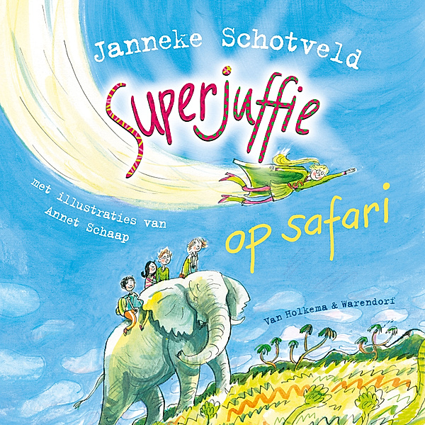Superjuffie - 3 - Superjuffie op safari, Janneke Schotveld