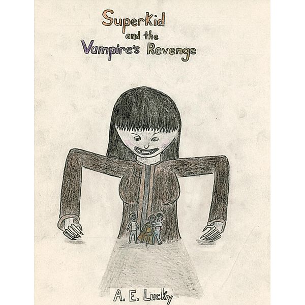 Superkid and the Vampire's Revenge / Superkid, A. E. Lucky