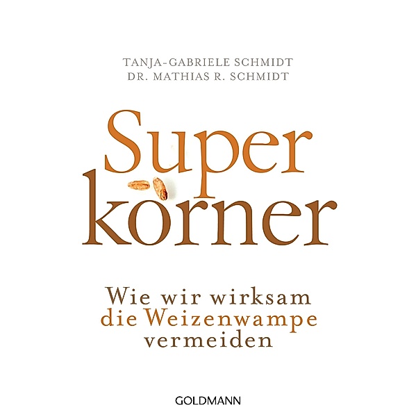 Superkörner, Mathias R. Schmidt, Tanja-Gabriele Schmidt