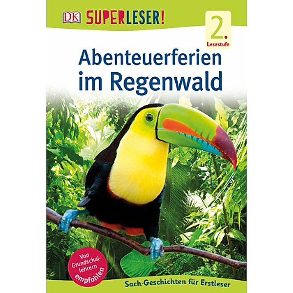 SUPERLESER! Abenteuerferien im Regenwald / Superleser 2. Lesestufe Bd.6