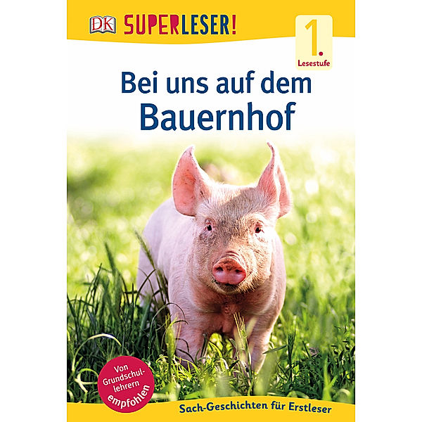 SUPERLESER! Bei uns auf dem Bauernhof / Superleser 1. Lesestufe Bd.3