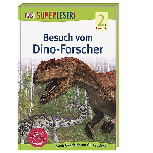 SUPERLESER! Besuch vom Dino-Forscher / Superleser 2. Lesestufe Bd.18