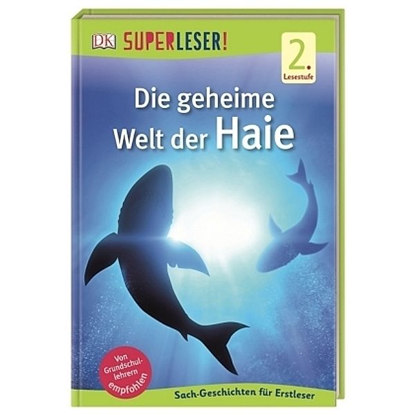 SUPERLESER! Die geheime Welt der Haie / Superleser 2. Lesestufe Bd.22, Niki Foreman