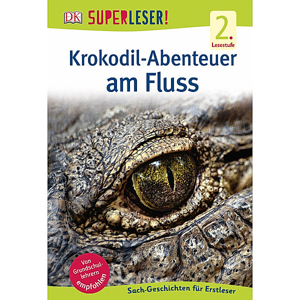 SUPERLESER! Krokodil-Abenteuer am Fluss / Superleser 2. Lesestufe Bd.8