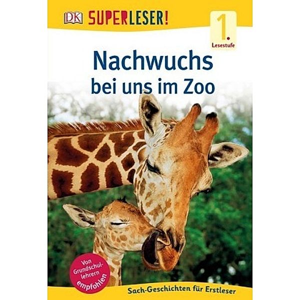 SUPERLESER! Nachwuchs bei uns im Zoo / Superleser 1. Lesestufe Bd.4