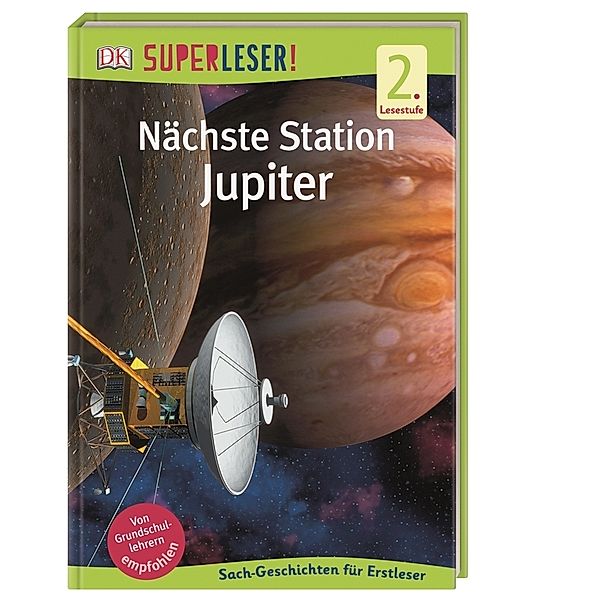 SUPERLESER! Nächste Station Jupiter / Superleser 2. Lesestufe Bd.13