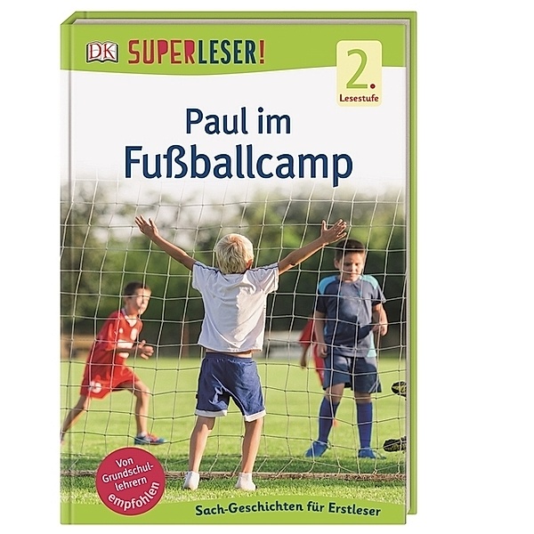 SUPERLESER! Paul im Fußballcamp / Superleser 2. Lesestufe Bd.16