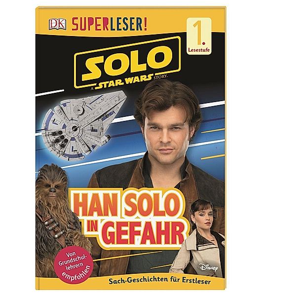 SUPERLESER! Solo: A Star Wars Story(TM) Han Solo in Gefahr / Superleser 1. Lesestufe Bd.9