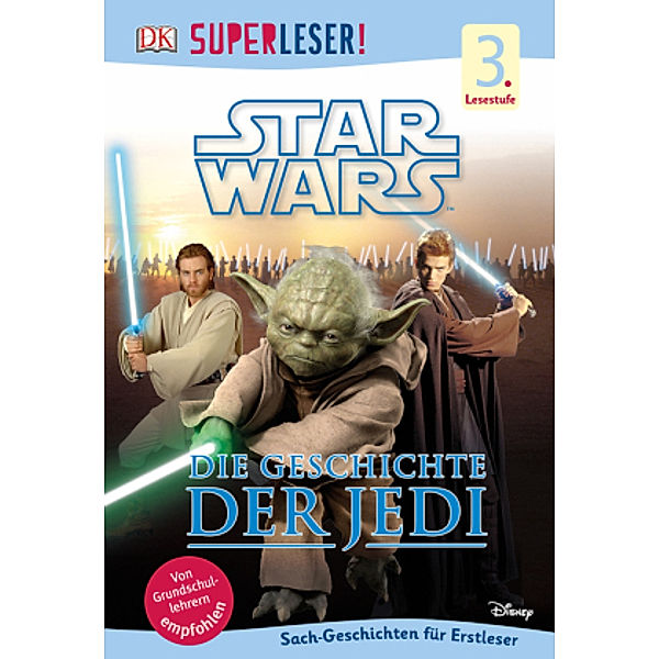 SUPERLESER! Star Wars(TM) Die Geschichte der Jedi / Superleser 3. Lesestufe Bd.1