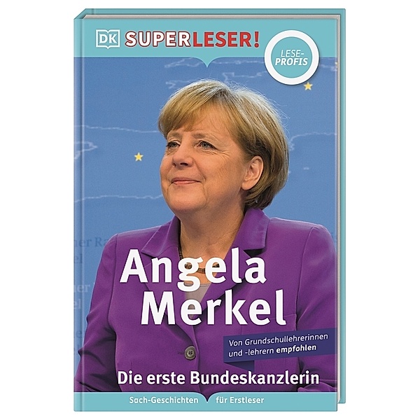 Superleser! / SUPERLESER! Angela Merkel Die erste Bundeskanzlerin, Christine Paxmann