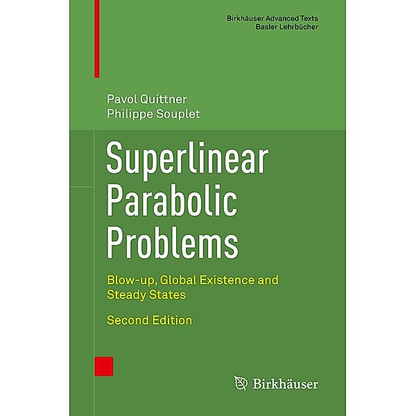 Superlinear Parabolic Problems / Birkhäuser Advanced Texts Basler Lehrbücher, Pavol Quittner, Philippe Souplet