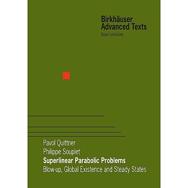 Superlinear Parabolic Problems / Birkhäuser Advanced Texts Basler Lehrbücher, Pavol Quittner, Philippe Souplet