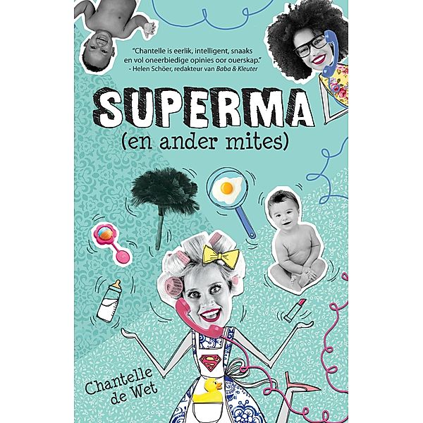 Superma (en ander mites), Chantelle de Wet